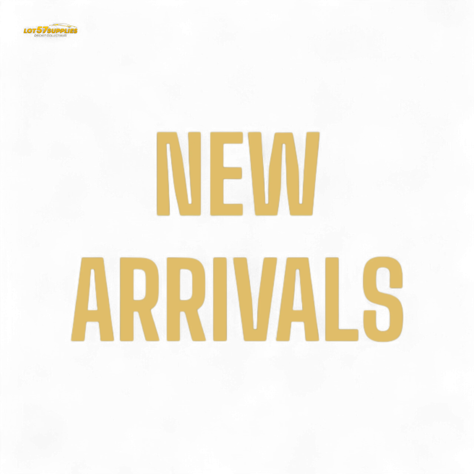 NEW ARRIVALS