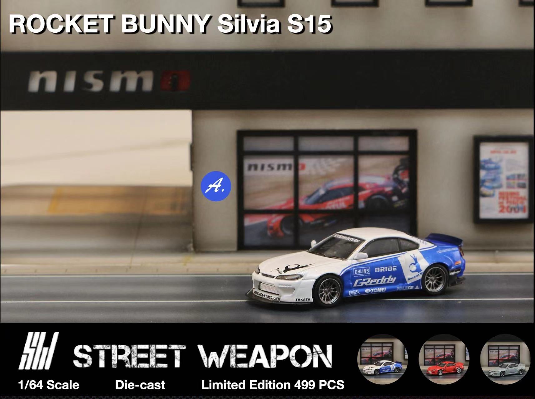 (Pre-Order) Street Weapon Nissan Silvia S15 Rocket Bunny BLUE WHITE / RED / CEMENT GREY 1:64